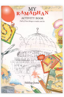 My Ramadhan Activity Book By Siddiqa Juma