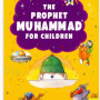 The Prophet Muhammad for Children By Saniyasnain Khan-Hardcover