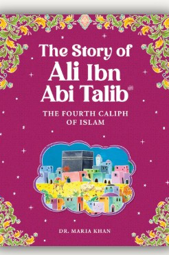 Ali Ibn Abi Talib By Maria Khan-Paperback