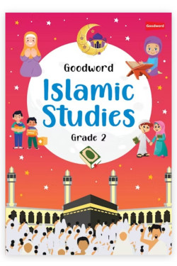 Goodword Islamic Studies Grade 2 (Art Paper) By Saniyasnain Khan