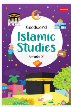 Goodword Islamic Studies Grade 3 (Art Paper) By Saniyasnain Khan / Mohammad Imran Erfani