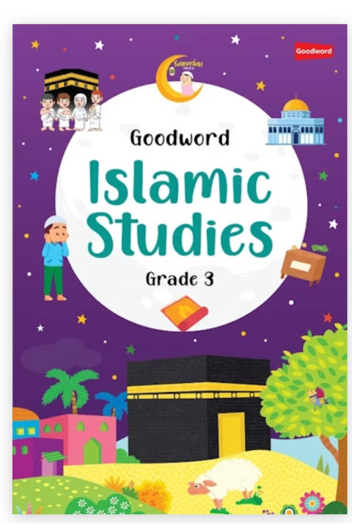 Goodword Islamic Studies Grade 3 (Art Paper) By Saniyasnain Khan / Mohammad Imran Erfani