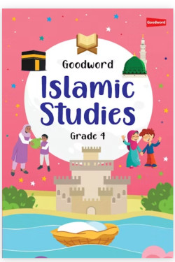 Goodword Islamic Studies Grade 4 (Art Paper) By Saniyasnain Khan / Mohammad Imran Erfani