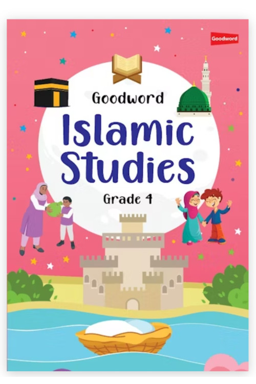 Goodword Islamic Studies Grade 4 (Art Paper) By Saniyasnain Khan / Mohammad Imran Erfani