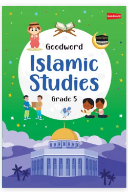 Goodword Islamic Studies Grade 5 (Art Paper) By Saniyasnain Khan / Mohammad Imran Erfani