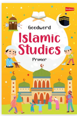 Goodword Islamic Studies Primer (Art Paper) By Saniyasnain Khan