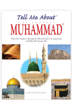 Tell Me About the Prophet Muhammad By Saniyasnain Khan-Hardcover