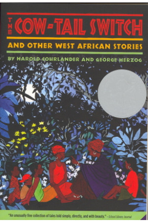 The Cow-Tail Switch: And Other West African Stories by Courlander, Harold Herzog, George Chastain, Madye Lee-Paperback