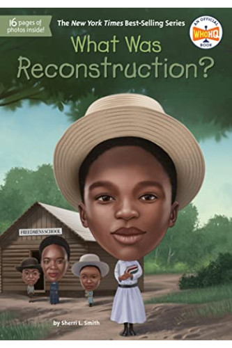 What Was Reconstruction? (WhoHQ) by Smith, Sherri L.-Paperback