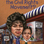 What Is the Civil Rights Movement?  by Smith, Sherri L. and Foley, Tim