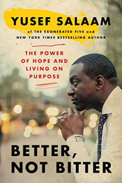 Better, Not Bitter: The Power of Hope and Living on Purpose by Salaam, Yusef -Paperback