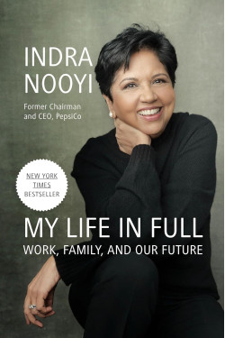 My Life in Full: Work, Family, and Our Future by Indra Nooyi- Hardcover