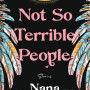 Not So Terrible People Short Stories By Nana Sule-Paperback