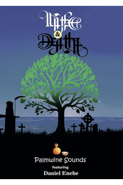 Life and Death by Palmwine Sounds Featuring Daniel Enebe - Paperback