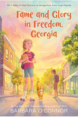 Fame and Glory in Freedom, Georgia by O'Connor, Barbara -Paperback