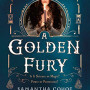 A Golden Fury by Cohoe, Samantha -Hardcover