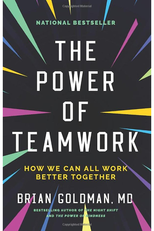 The Power of Teamwork: How We Can All Work Better Together by Goldman, Brian-Paperback