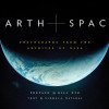 Earth and Space: Photographs from the Archives of NASA by Nirmala Nataraj, NASA  and Bill Nye -Hardcover 