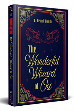 The Wonderful Wizard of Oz L. Frank Baum Classic Novel