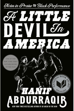 A Little Devil in America: Notes in Praise of Black Performance by Hanif Abdurraqib - Hardback