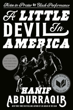 A Little Devil in America: Notes in Praise of Black Performance by Hanif Abdurraqib - Hardback