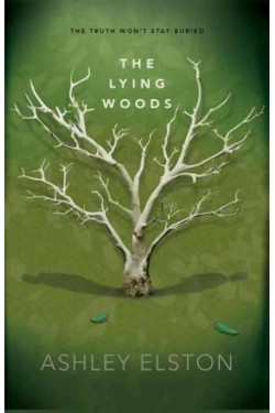 The Lying Woods by Ashley Elston