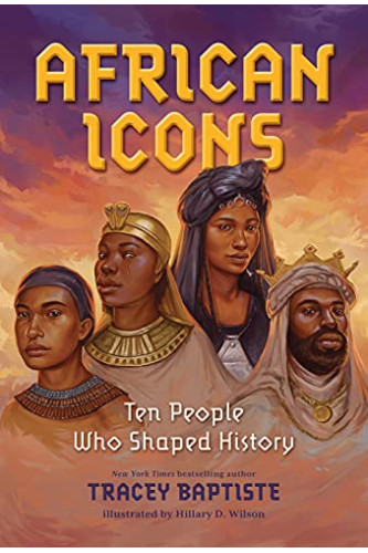 African Icons: Ten People Who Shaped History by Tracey Baptiste - Hardback