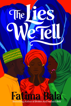 The Lies We Tell By Fatima Bala