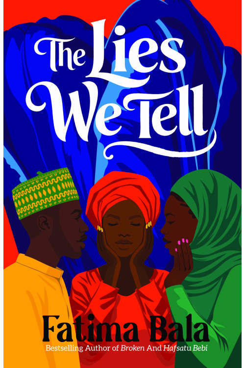 The Lies We Tell By Fatima Bala