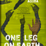 One Leg On Earth A Novel By ’Pemi Aguda