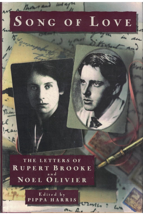 Song of Love: The Letters of Rupert Brooke and Noel Olivier HB