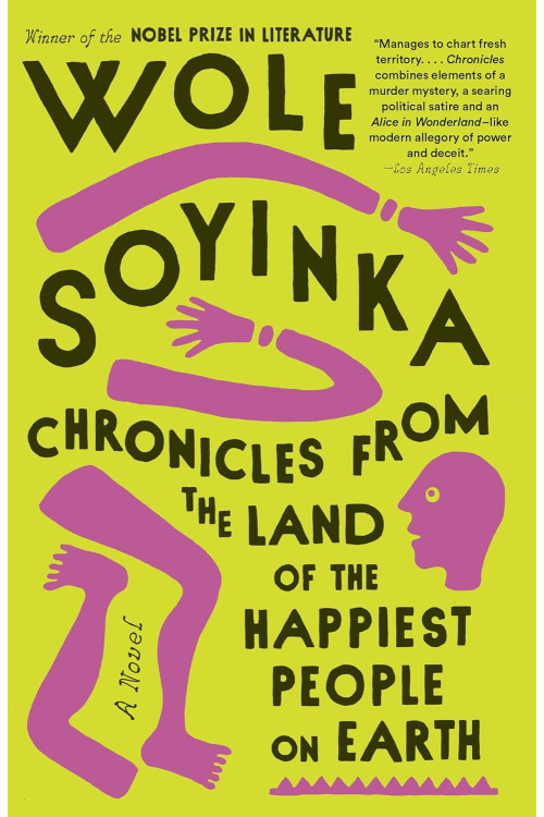 Chronicles from the Land of the Happiest People on Earth  by Soyinka Wole - Paperback (Limited Signed Copies)
