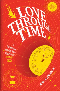 Love Through Time A Novel By Jules R. Otoibhili