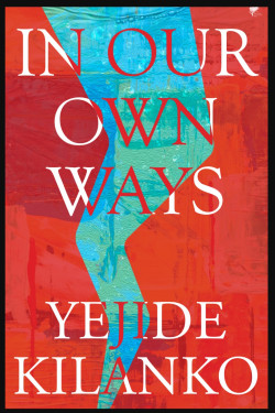 In Our Own Ways by Yejide Kilanko