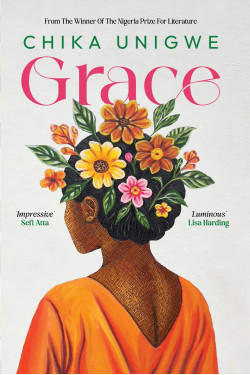 Grace A Novel By Chika Unigwe