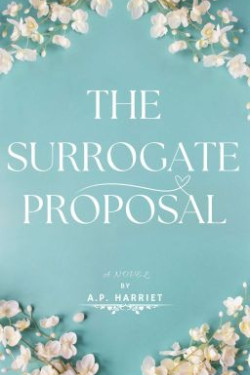 The Surrogate Proposal by A.P Harriet - Paperback