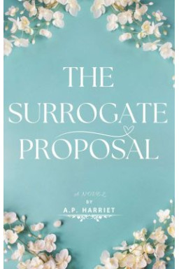The Surrogate Proposal by A.P Harriet - Paperback