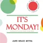 It's Monday: Thoughts to Kick Start Your Week by Jane Mbagi Mutua
