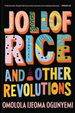 Jollof Rice And Other Revolutions by Omolola Ijeoma Ogunyemi - Paperback 