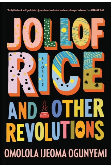 Jollof Rice And Other Revolutions by Omolola Ijeoma Ogunyemi - Paperback 