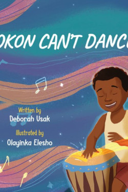 Okon Can’t Dance by Deborah Usak - Paperback