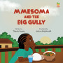 Mmesoma and the Big Gully by Thecla Uzazie - Paperback