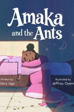 Amaka and the Ants by Glory Ugo - Paperback