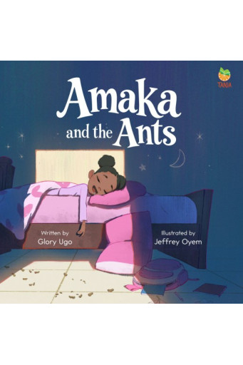 Amaka and the Ants by Glory Ugo - Paperback