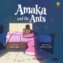 Amaka and the Ants by Glory Ugo - Paperback
