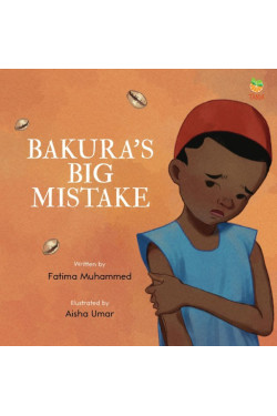 Bakura’s Big Mistake by Fatima Muhammed - Paperback