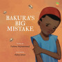 Bakura’s Big Mistake by Fatima Muhammed - Paperback