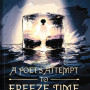 A Poet’s Attempt To Freeze Time By Maryam Bukar Hassan - (Preorder till 19th June 2026) - Paperback