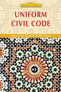Uniform Civil Code by Maulana Wahiduddin Khan - Paperback