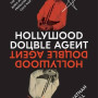 Hollywood Double Agent: The True Tale of Boris Morros, Film Producer Turned Cold War Spy By Jonathan Gill - Hardback